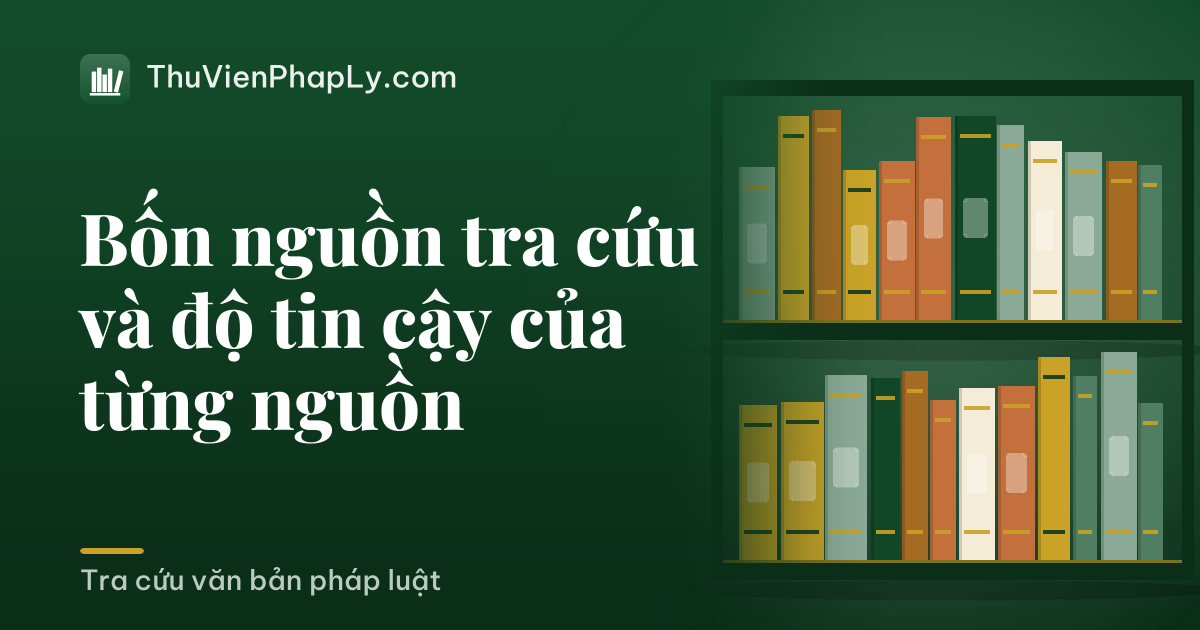 Bốn nguồn tra cứu và độ tin cậy của từng nguồn