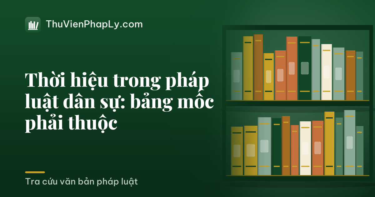 Thời hiệu trong pháp luật dân sự: bảng mốc phải thuộc